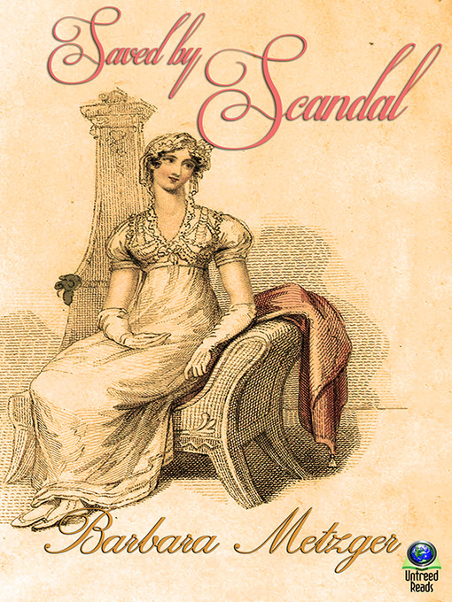 Title details for Saved by Scandal by Barbara Metzger - Available
